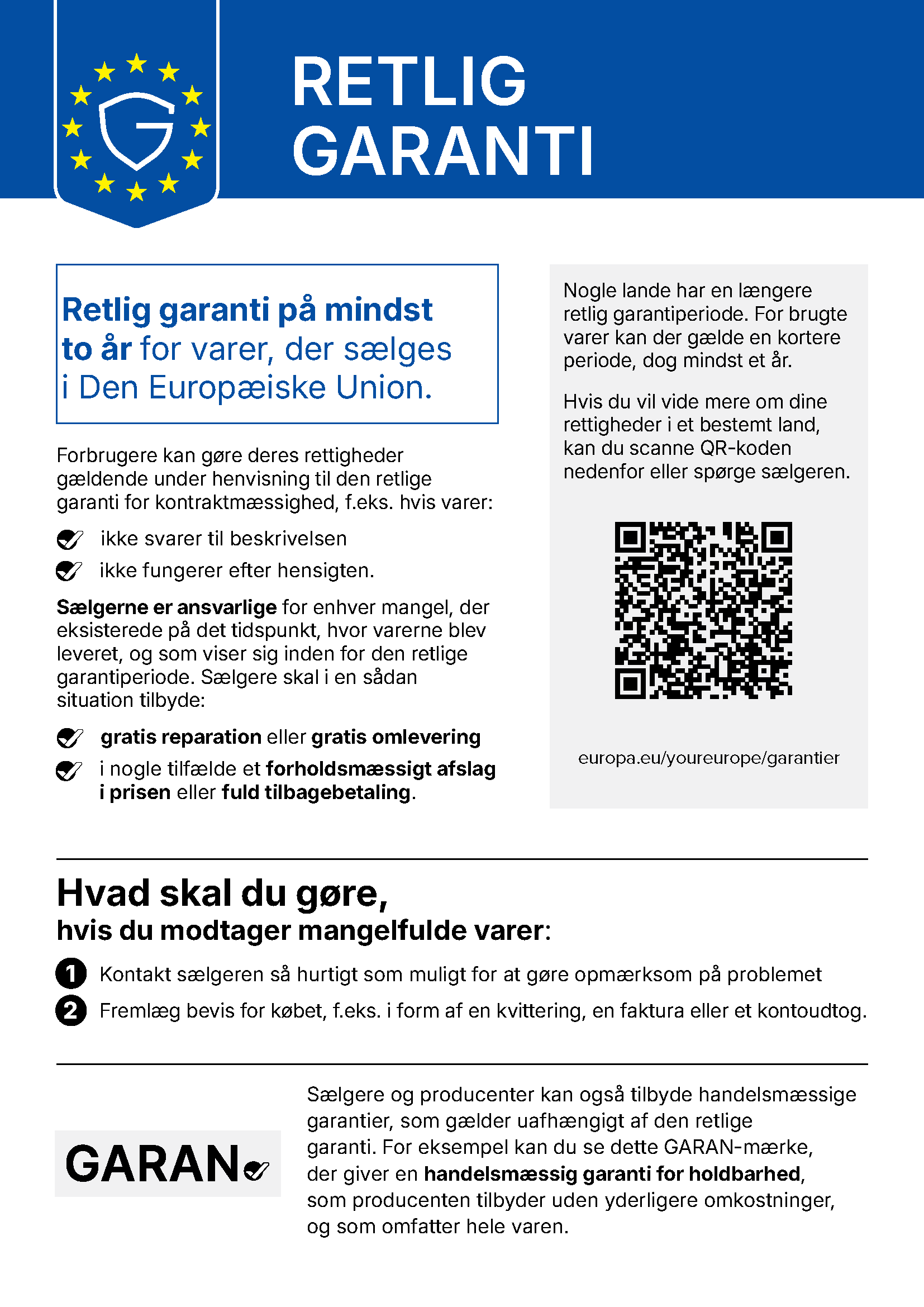 EU's harmoniserede meddelelse om den retlige garanti: Retlig garanti på mindst to år for varer, der sælges i Den Europæiske Union.